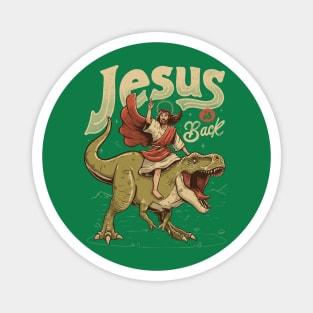 Jesus is Back - Sarcasm Funny Dinosaur Christ Religion Gift Magnet